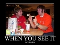 When you see it
