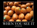 When you see it