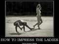 Impress the ladies