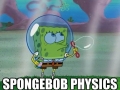 Spongebob physics