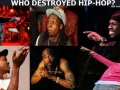 Who destroyed hip-hop?