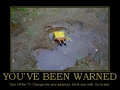You've been warned