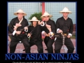 Non-Asian Ninjas
