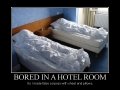 Bored in a hotel room