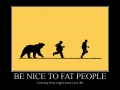 Be nice to fat people
