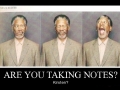 Are you taking notes?