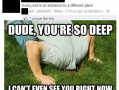 So deep!