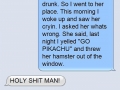I was so drunk