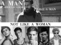 Be a man, not a woman