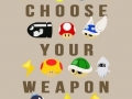 Choose your weapon
