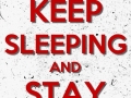 Keep sleeping