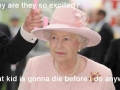 The Queen will never die