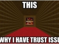 I trusted you!