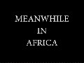 Meanwhile in Africa