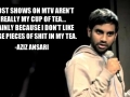 MTV isn't my cup of tea