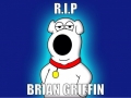 R.I.P. Brian Griffin