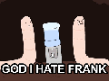 Damn it Frank