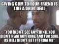 Giving gum to friends