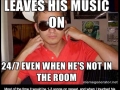 Douchebag dorm mate!
