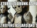 Teletubbies drunk as f**k