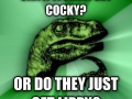 Can a woman get c*cky?