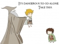 It's dangerous..
