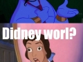 DIDNEY WORL