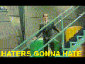 Haters gonna hate