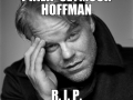 RIP Philip S. Hoffman