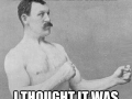 Overly manly man