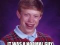 Bad luck Brian