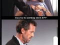 Oh House..