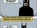Cause he's Batman!
