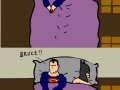 Never invite Superman