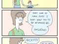 Don't look at them, Ricky!