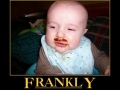 Frankly..