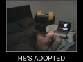 He's adopted