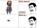 Pfft b*tch please.. RUN!