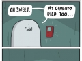 I'm dead, I died, I'm dead