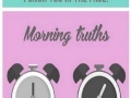 Morning truths