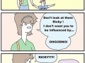 Ricky, noooo