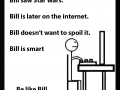 Be like Bill