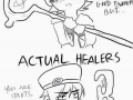 Healers be like