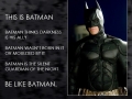 Be like Batman