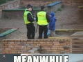 Meanwhile...