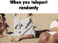 Randomly teleporting