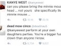 Kanye's running a circus