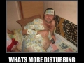 What's more disturbing?