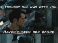 She's with you?