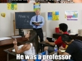 The man, the myth, the legend..